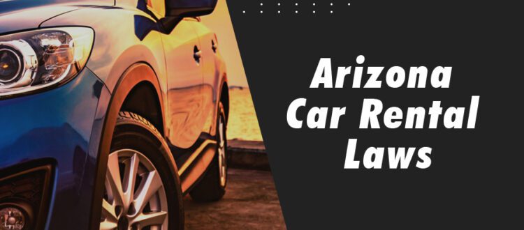 Arizona Car Rental Laws