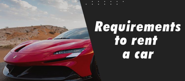 Requirements to rent a car