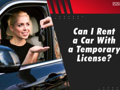 Can I Rent a Car With a Temporary License