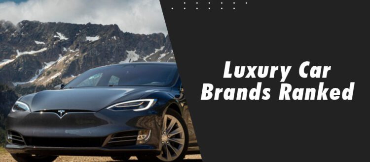 Luxury Car Brands Ranked