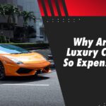 Why Are Luxury Cars So Expensive